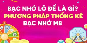 Chia sẻ bí kíp bạc nhớ lô đề giúp ăn mỗi ngày tại Xocdia88 9 bac nho lo de