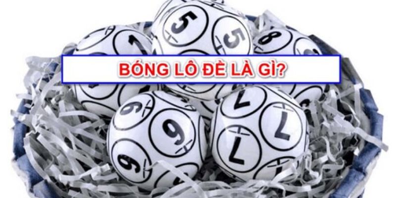 Bóng âm dương lô đề Xocdia88 - Cách soi cầu cực kỳ đúng 2 Tìm hiểu khái quát về bóng lô đề