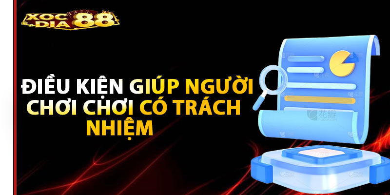 Cá cược có trách nhiệm tại Xocdia88 – An toàn và minh bạch 3 Điều kiện vàng giúp người chơi cá cược có trách nhiệm tại Xocdia88