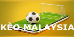 Bí quyết chơi kèo Malaysia hiệu quả từ cao thủ